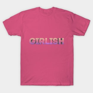 Girlish Statement Design T-Shirt